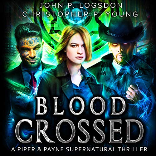 Cover art for Blood Crossed: A Piper & Payne Supernatural Thriller
