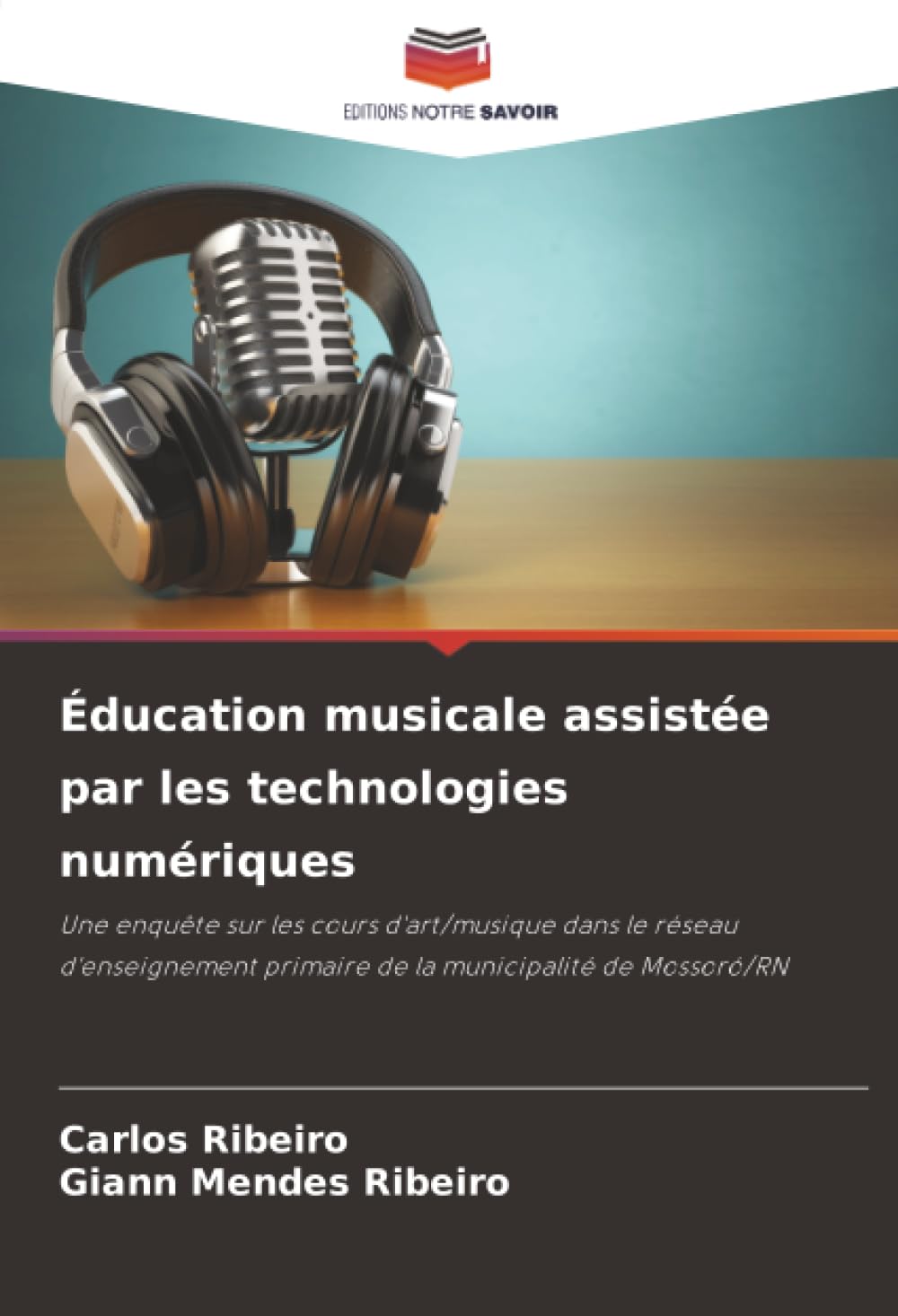 Éducation musicale assistée par les technologies numériques: Une enquête sur les cours d'art/musique dans le réseau d'enseignement primaire de la municipalité de Mossoró/RN