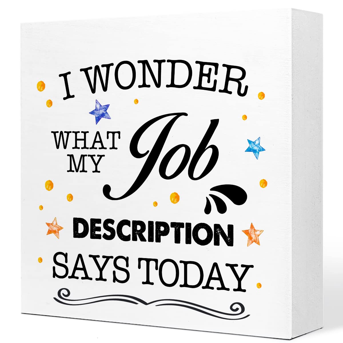 I Wonder What My Job Description Says Today Wooden Sign Desk Decor,Funny Office Humor Wood Block Sign Desk Decorations for Home Office Desk Shelf Table Decor
