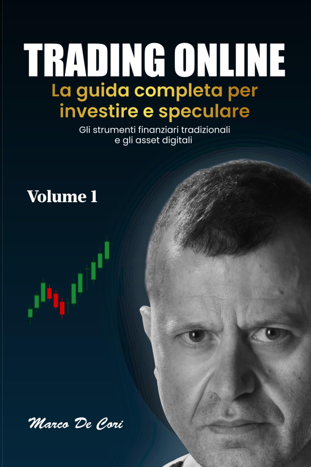 TRADING ONLINE: La guida completa per investire e speculare