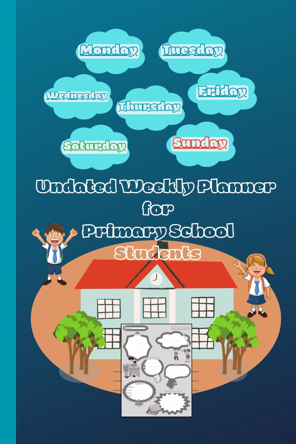 Undated Weekly Planner for Primary School Students: Weekly Agenda for Elementary School Students