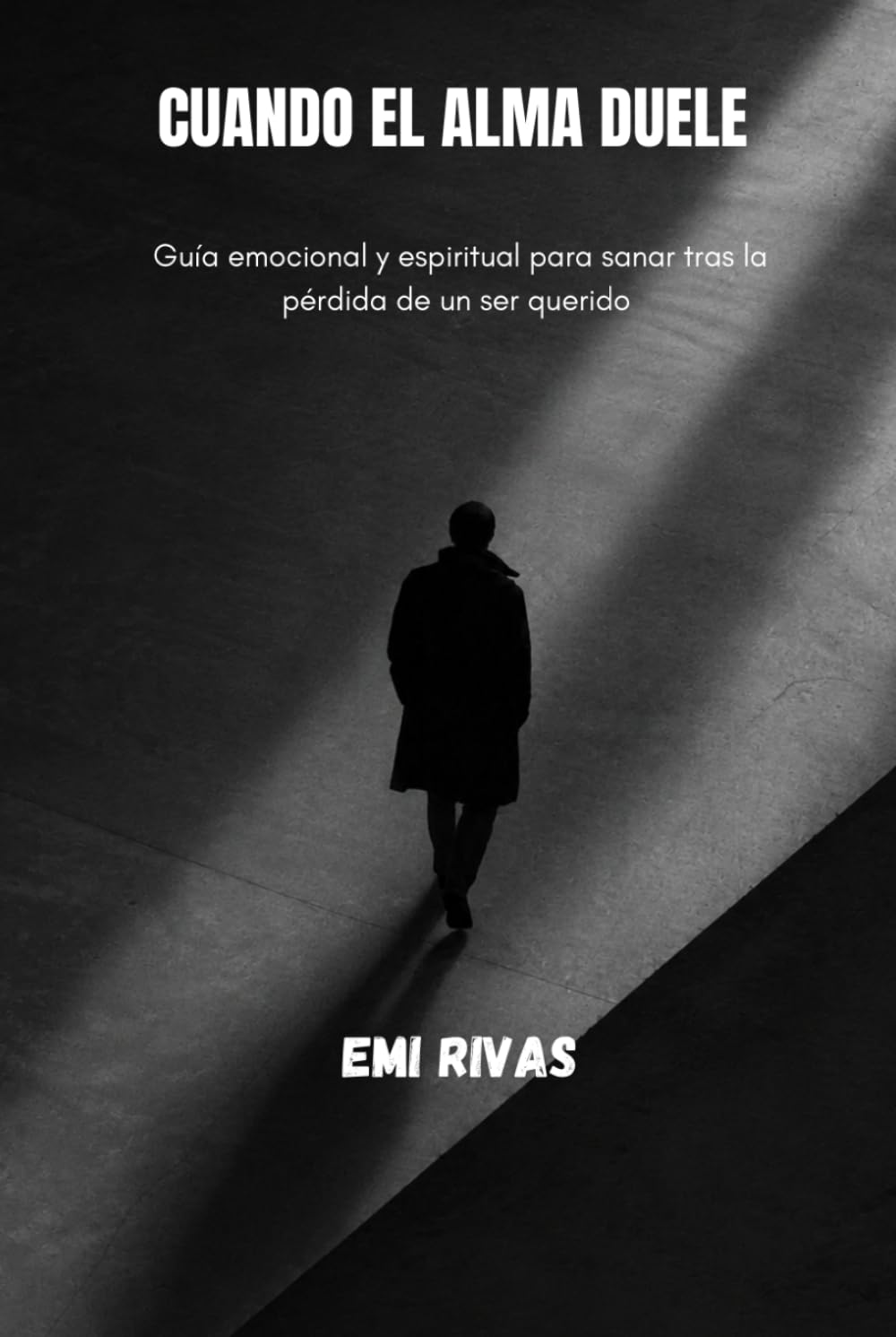 Cuando el alma duele: Guía emocional y espiritual para sanar tras la pérdida de un ser querido