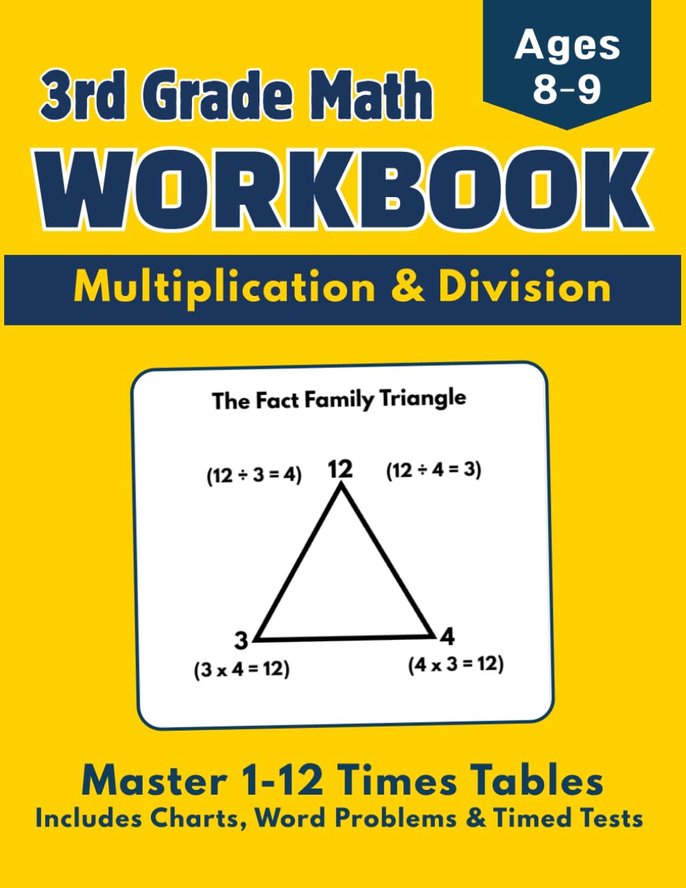 3rd Grade Math Workbook: Multiplication & Division: 700+ Exercises, Word Problems, Timed Tests for Grades 3-5, and Fact Families for Grade 3-5 Mastery (Bright Kids Press)