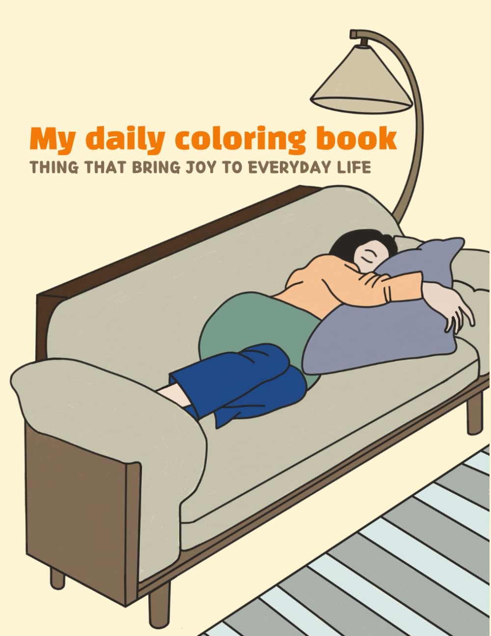 My daily coloring book: thing that bring joy to every day life.