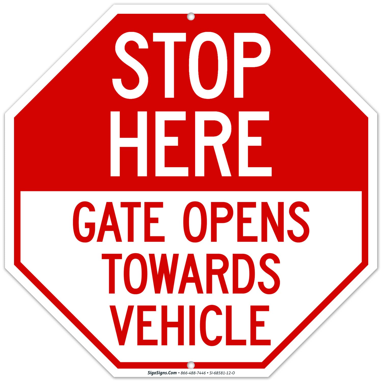 Stop Here Gate Opens Towards Vehicle Sign, 12x12 Inches, Rust Free .040 Aluminum, Fade Resistant, Made in USA by Signs