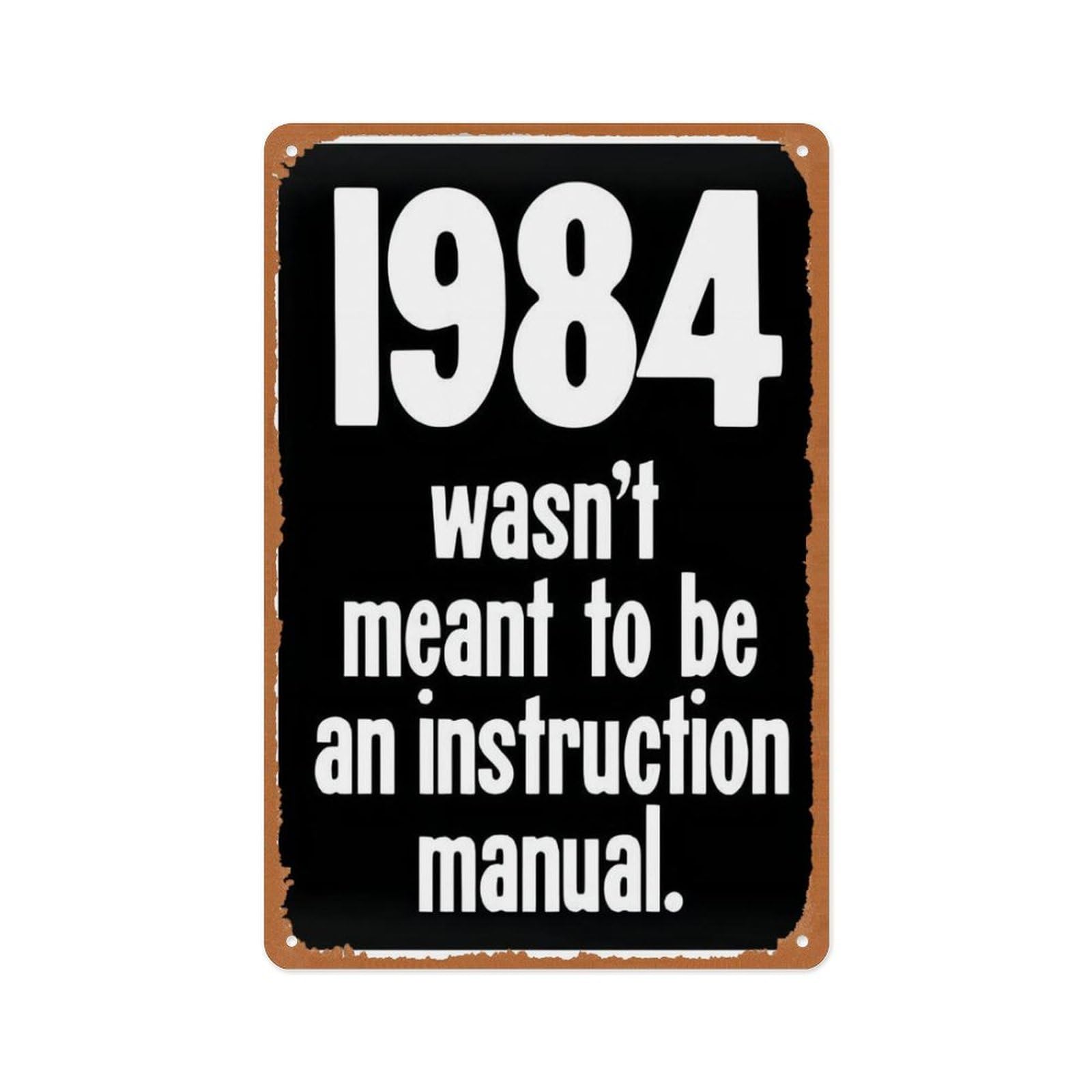 peiyeety 1984 WasSuppose To Be An Instruction Manual Quotes Poster Tin Sign Vintage Metal Sign for Home Cafe Bar Pub Man Cave Wall Decor 8x12 Inch