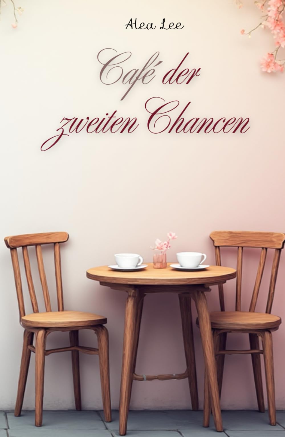 Café der zweiten Chancen: Ein Valentinstagsroman über verlorene Liebe, zweite Chancen und das Mut-Werden im Herzen.
