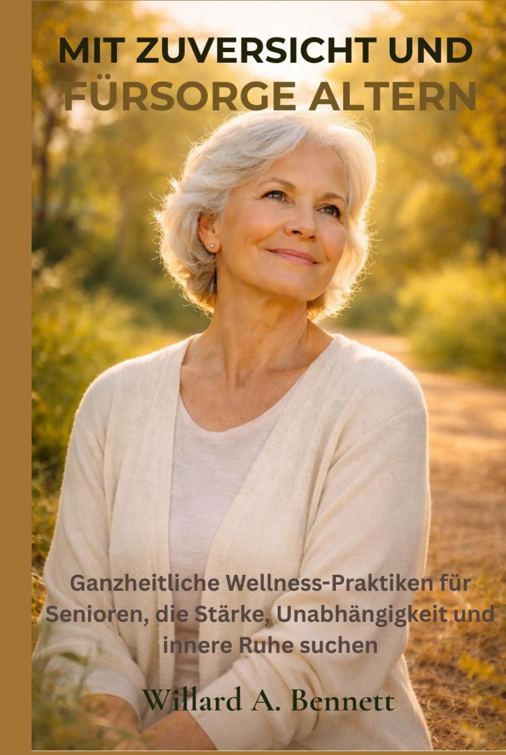 MIT ZUVERSICHT UND FÜRSORGE ALTERN: Ganzheitliche Wellness-Praktiken für Senioren, die Stärke, Unabhängigkeit und innere Ruhe suchen.