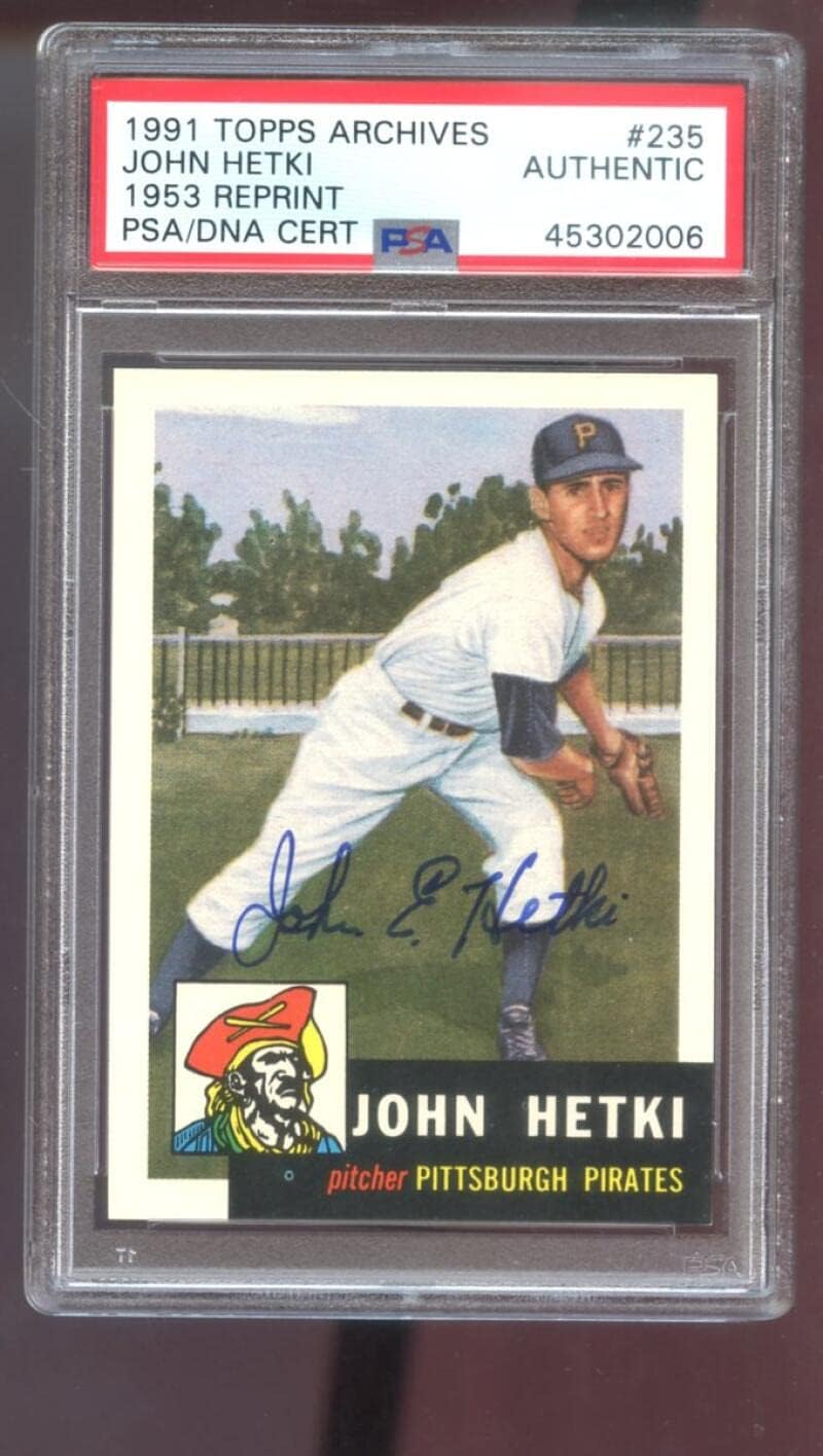 1991 Topps Archives 1953#235 John Hetki Signed Autographed Autograph Auto PSA PSA/DNA COA Baseball Card MLB