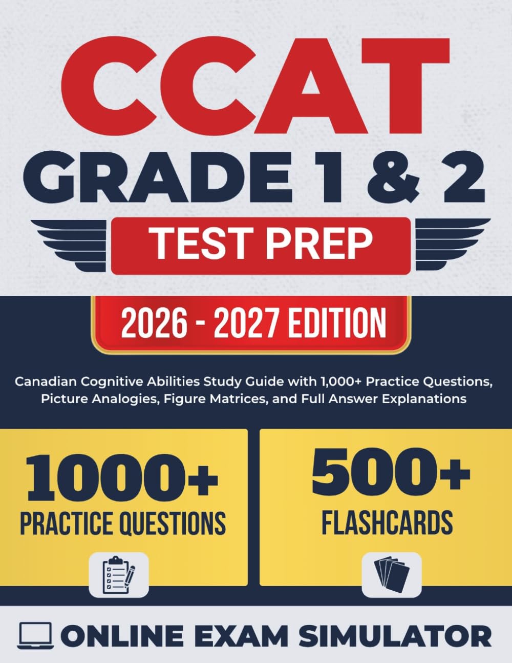 CCAT Grade 1 & 2 Test Prep 2026-2027: Canadian Cognitive Abilities Study Guide with 1,000+ Practice Questions, Picture Analogies, Figure Matrices, and Full Answer Explanations