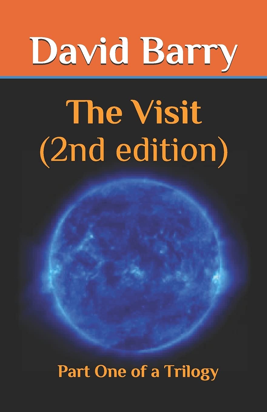 The Visit 2nd Edition: Part One of a Trilogy