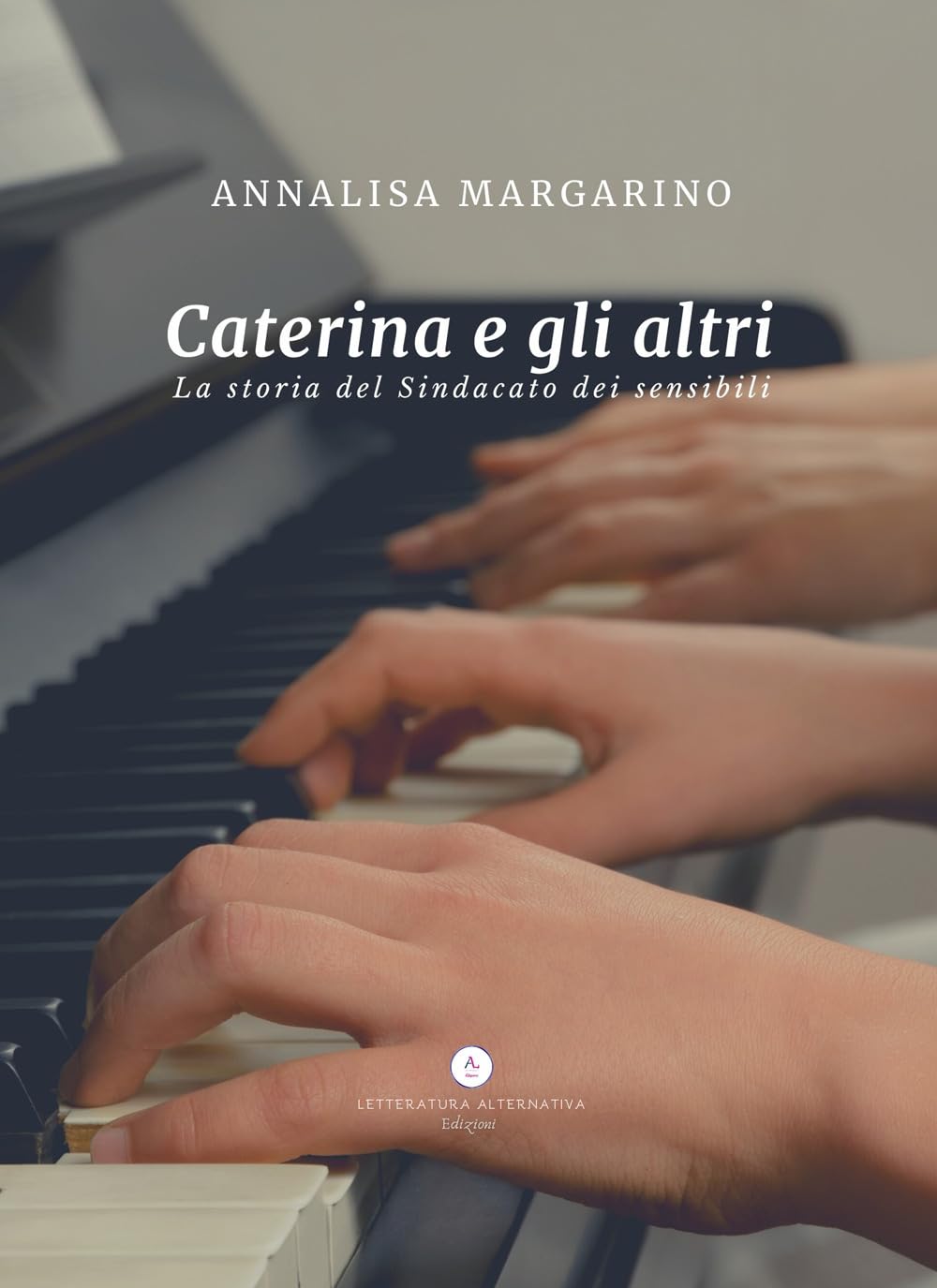 Caterina E Gli Altri. La Storia Del Sindacato Dei Sensibili - 4