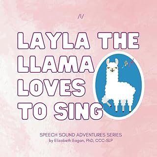 Layla the Llama Loves to Sing (Speech Sound Adventures)