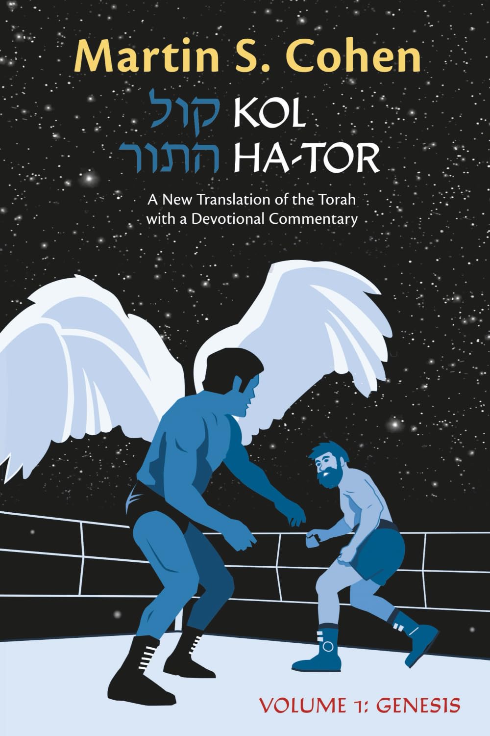 Kol Ha-tor, Volume 1 (Genesis): A New Translation of the Torah with a Devotional Commentary