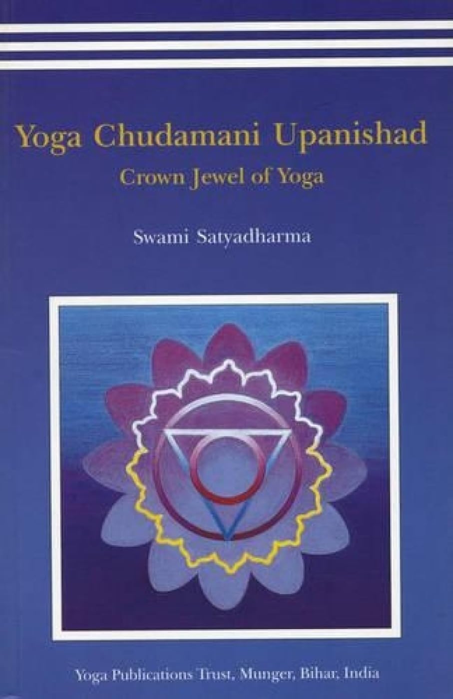Yoga Chudamani Upanishad: Crown Jewels of Yoga: Crown Jewel of Yoga