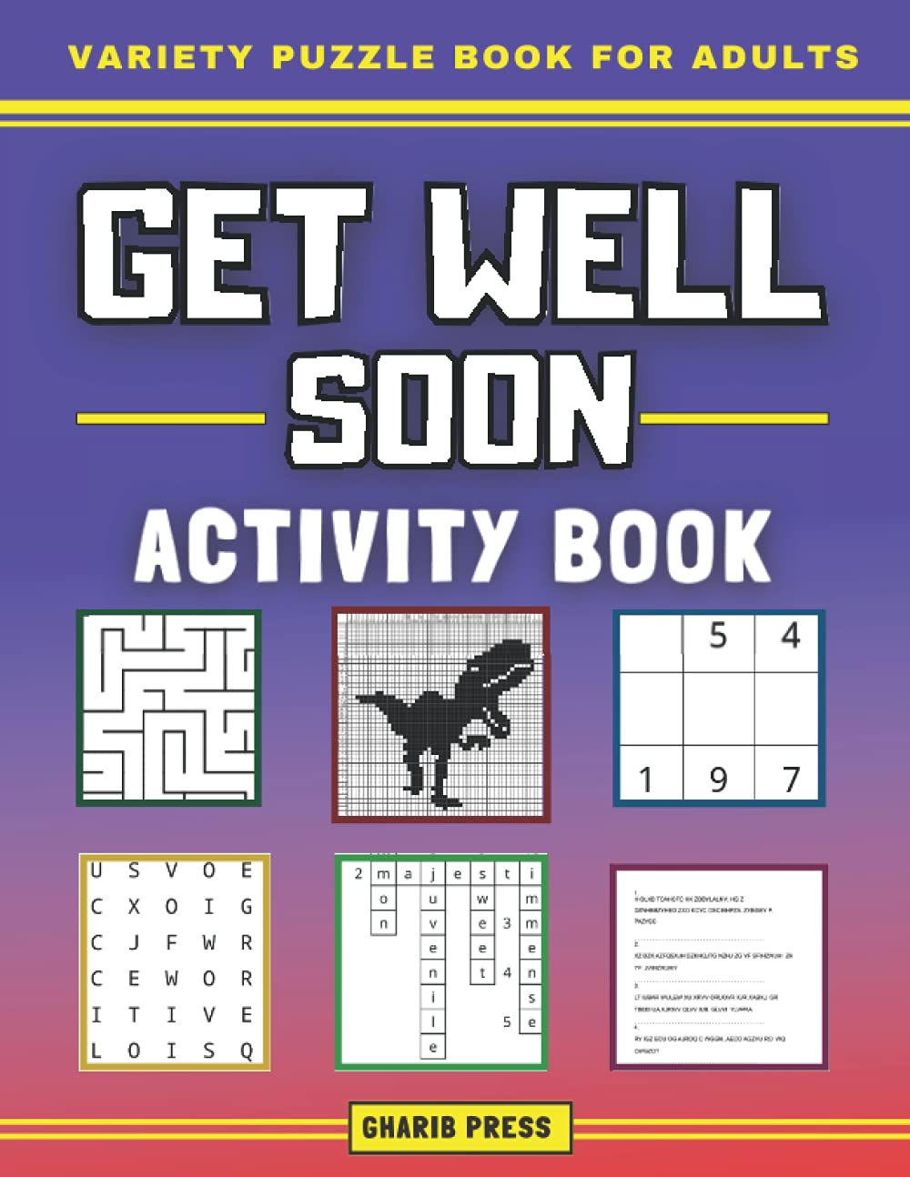 Get Well Soon Gifts for Women / Men : Get Well Soon Activity Book | Variety Puzzle Book for Adults: Inspirational Word Search, Crosswords, Mazes, … ( Post Surgery Gifts for Women Men Teen ) Get Well Soon Gifts for Women / Men : Get Well Soon Activity Book | Variety Puzzle Book for Adults: Inspirational Word Search, Crosswords, Mazes, … ( Post Surgery Gifts for Women Men Teen )
