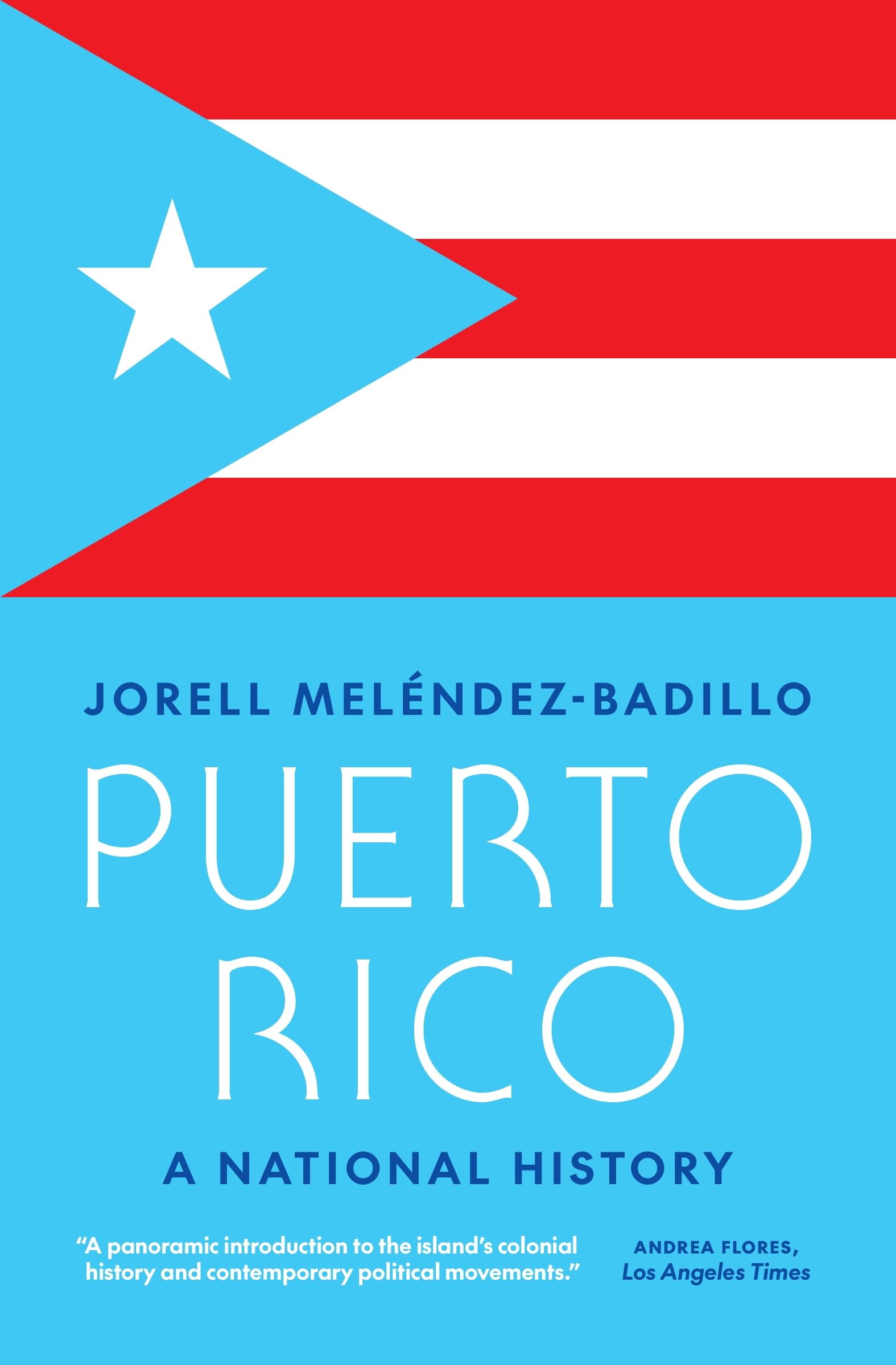 Puerto Rico: A National History By Meléndez-Badillo, Jorell Jorell Meléndez-Bad