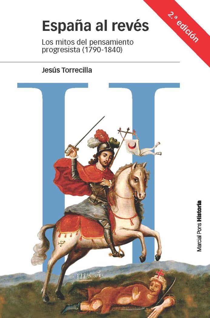 España al revés: Los mitos del pensamiento progresista (1790-1840): 123 (Estudios)