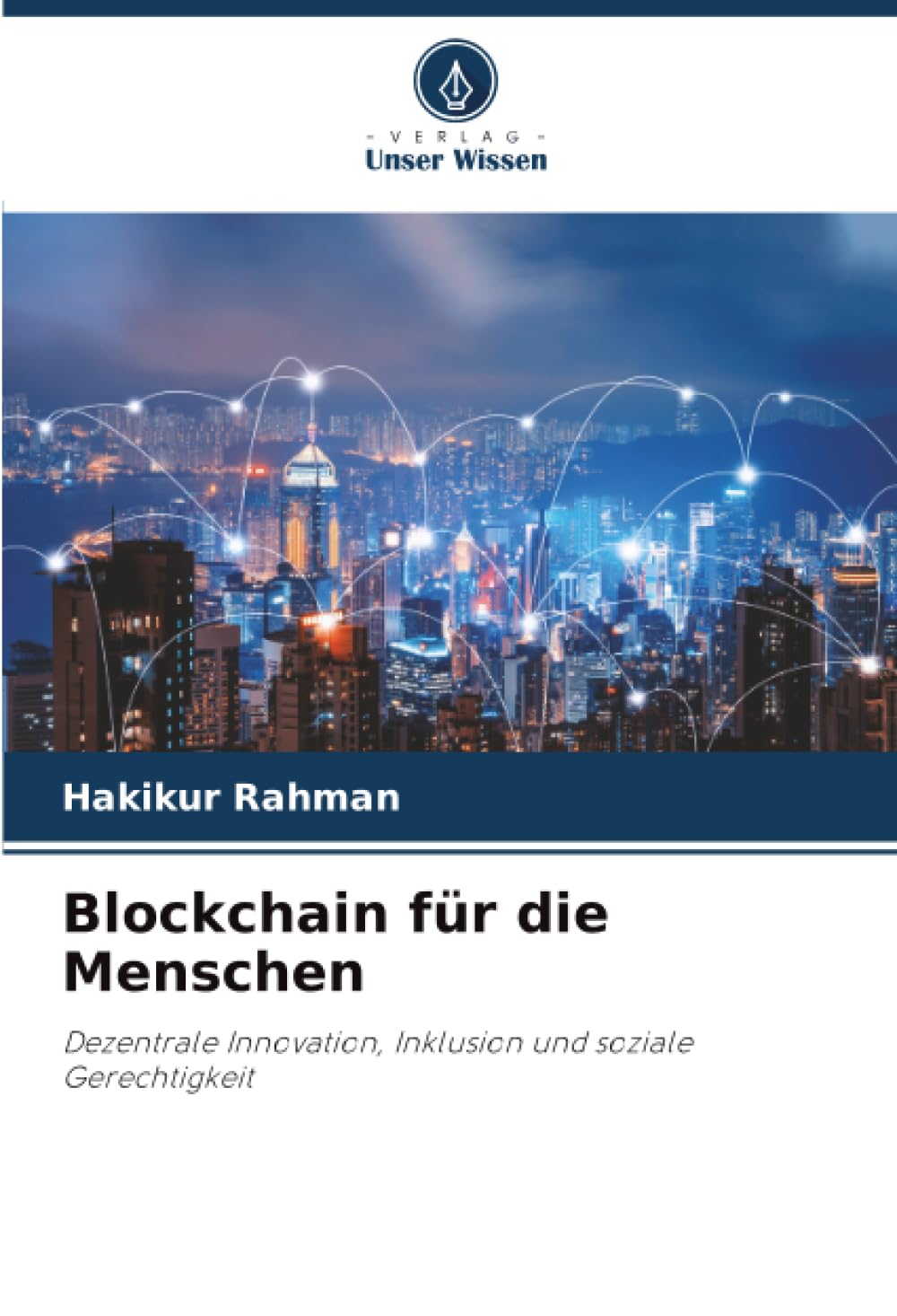 Blockchain für die Menschen: Dezentrale Innovation, Inklusion und soziale Gerechtigkeit