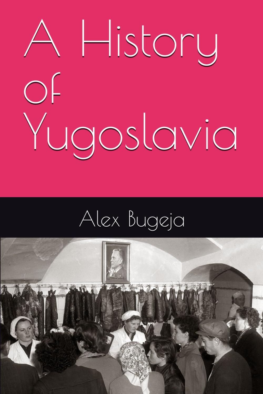 A History of Yugoslavia (World Histories)