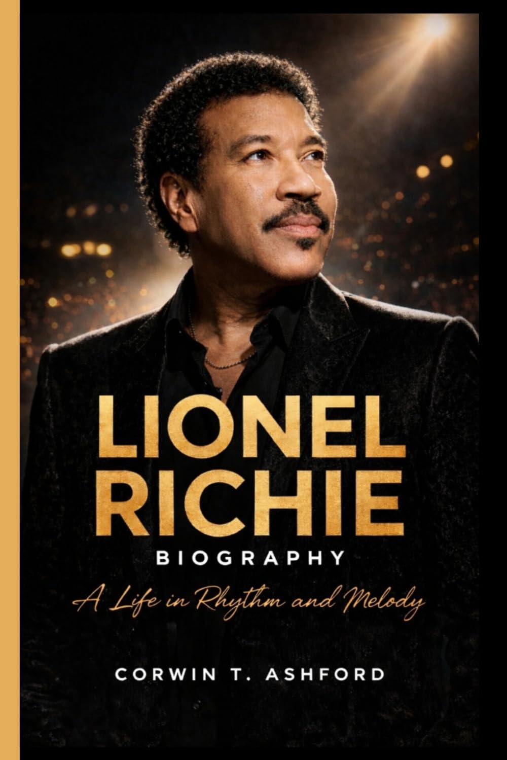 LIONEL RICHIE BIOGRAPHY: A Life in Rhythm and Melody