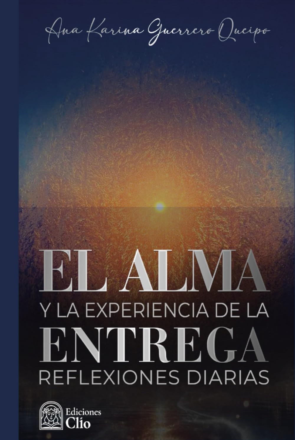 El ALMA y la experiencia de la entrega, reflexiones diarias