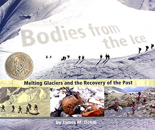 Bodies from the Ice: Melting Glaciers and the Recovery of the Past Bodies from the Ice: Melting Glaciers and the Recovery of the Past