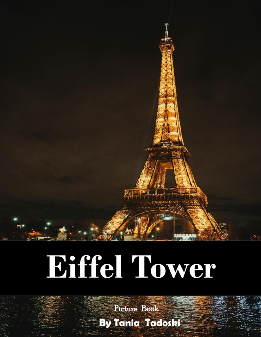 Eiffel Tower: Eiffel Tower: Paris Skyline, City Lights, Champ de Mars, Romance and More