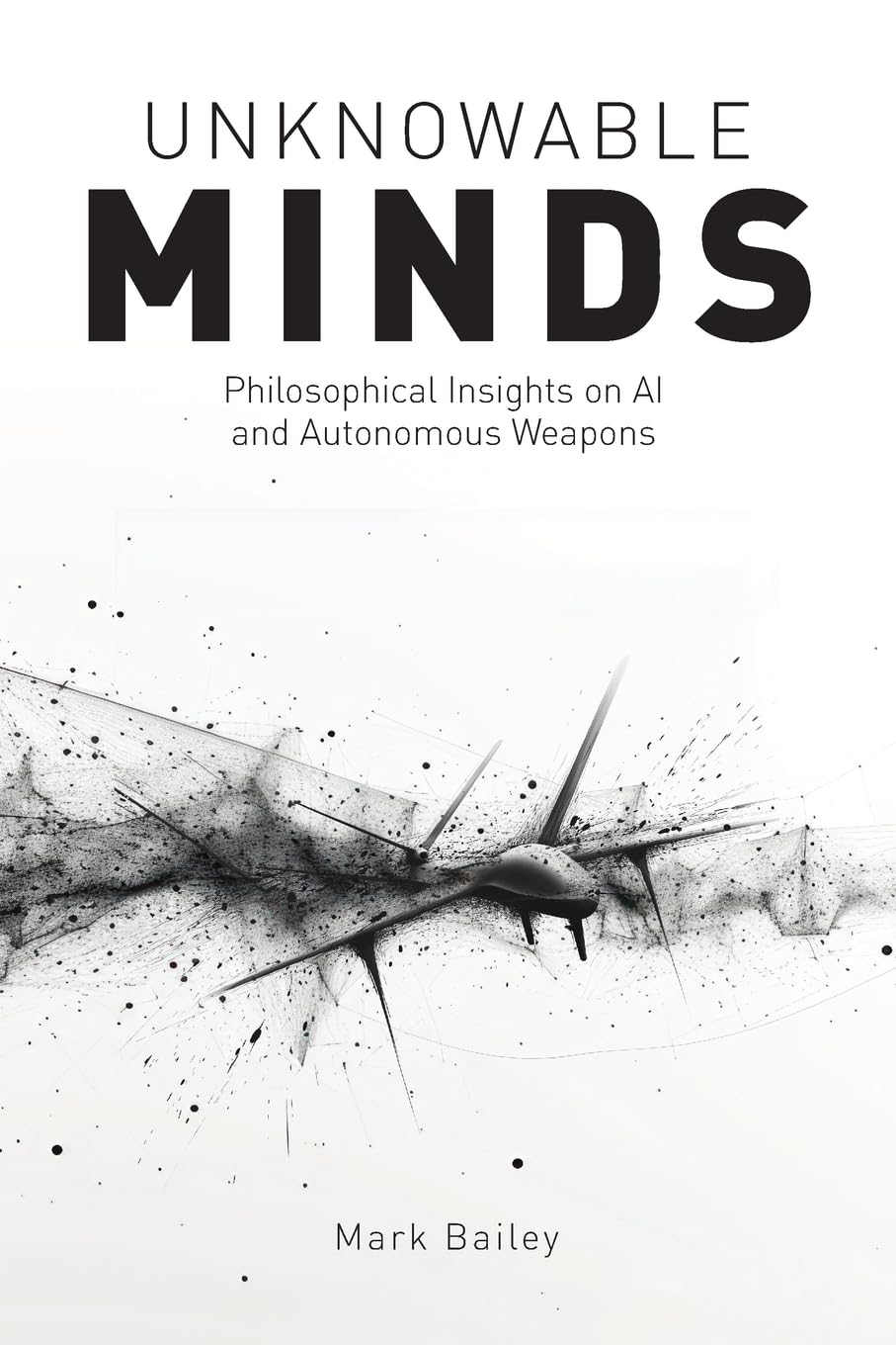 Unknowable Minds: Philosophical Insights on AI . Bailey, Bailey,**