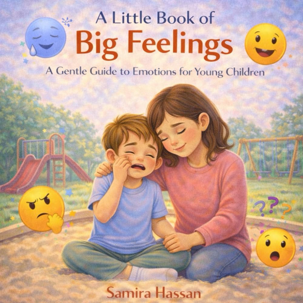 A Little Book of Big Feelings: A Gentle Guide to Emotions For Young Children