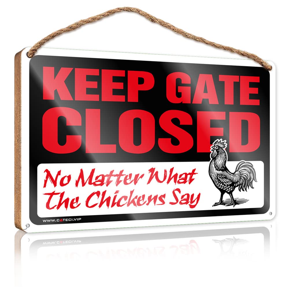 FRINTOXA Signs For Home Decor Keep Gate Closed No Matter What The Chickens Say Wooden Sign(23X35CM)