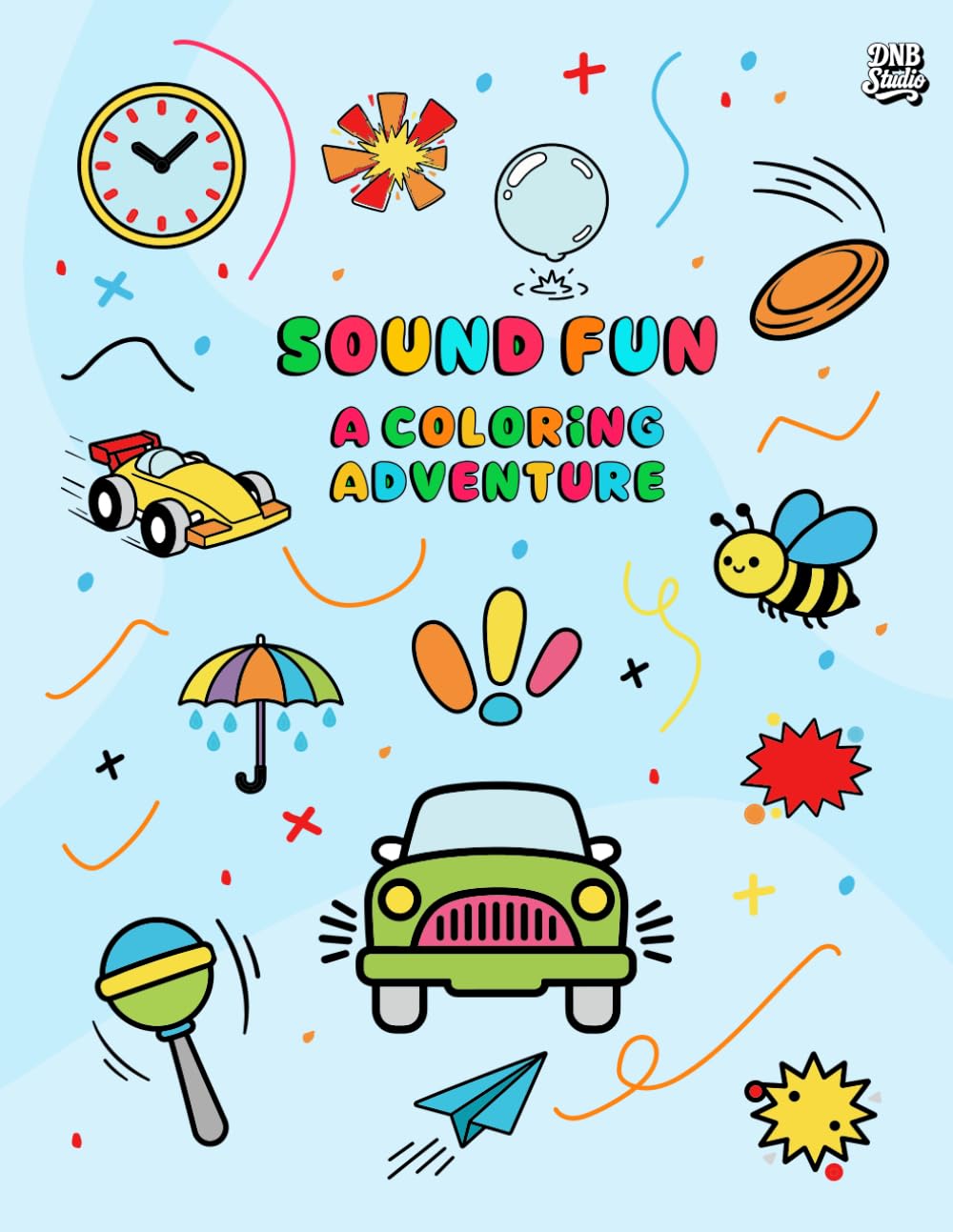 Sound Fun: A Coloring Adventure: Easy Sound-Themed Coloring Pages for Toddlers & Preschool Kids | Early Learning Activity Book