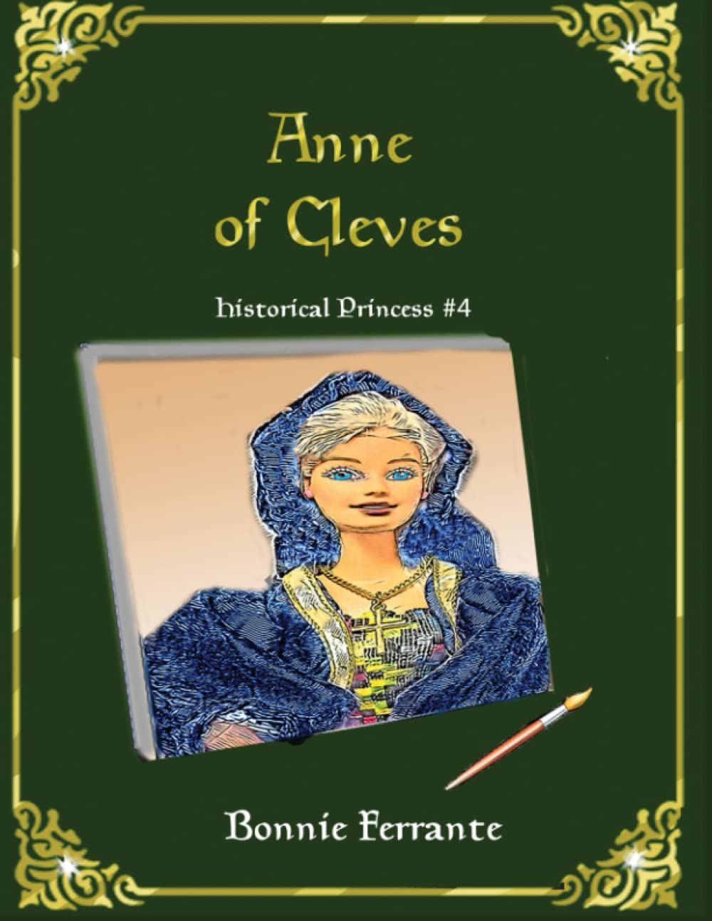 Anne of Cleves: Historical Princess 4