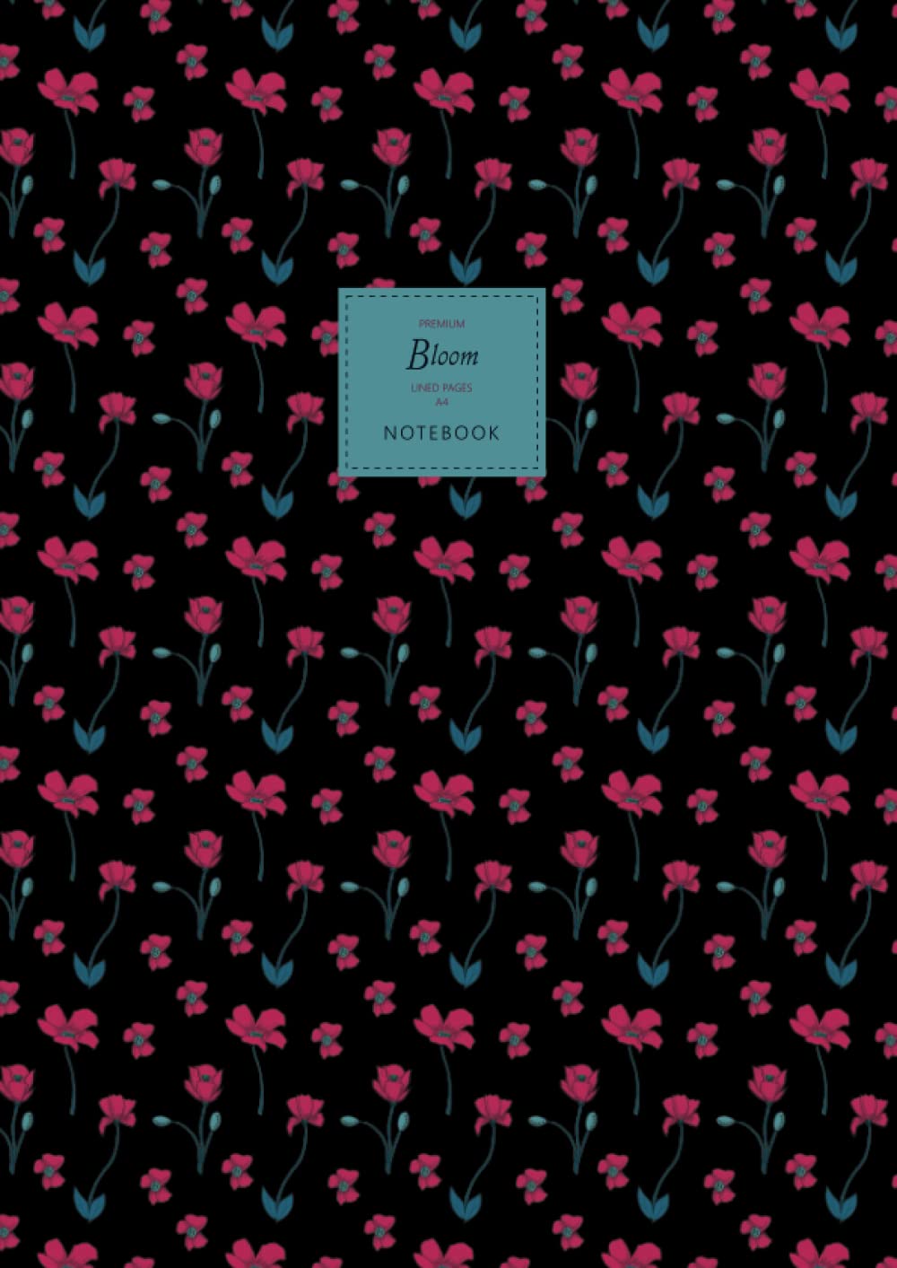 Bloom Notebook - Lined Pages - A4 - Premium: (Night Edition) Fun notebook 192 lined pages (A4 / 8.27x11.69 inches / 21x29.7cm)