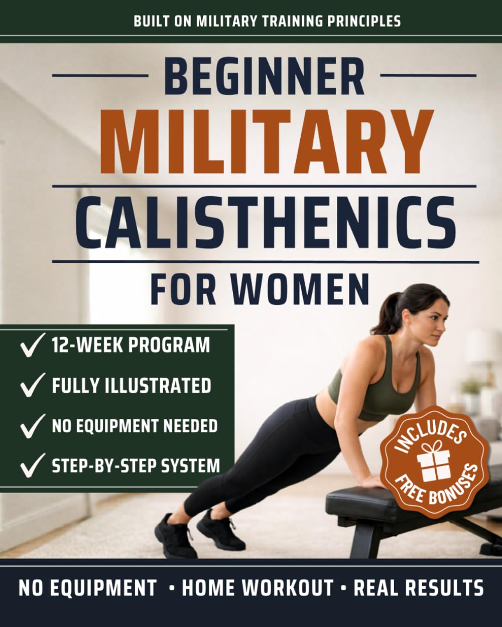 Beginner Military Calisthenics for Women: The Illustrated 12-Week Challenge System to Build Real Strength, Sculpt Lean Muscle and Earn Your First Pull-Up at Home Without a Gym (incl. FREE Bonuses)      Paperback – March 31, 2026