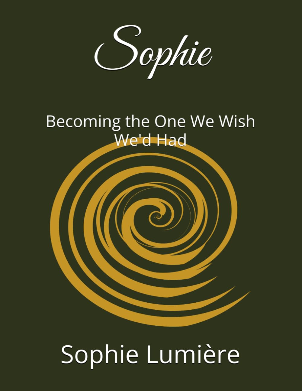 Sophie: Becoming the One We Wish We'd Had