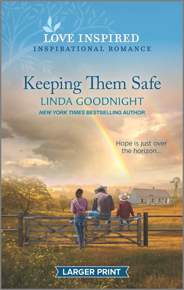 Keeping Them Safe: An Uplifting Inspirational Romance Goodnight, Linda