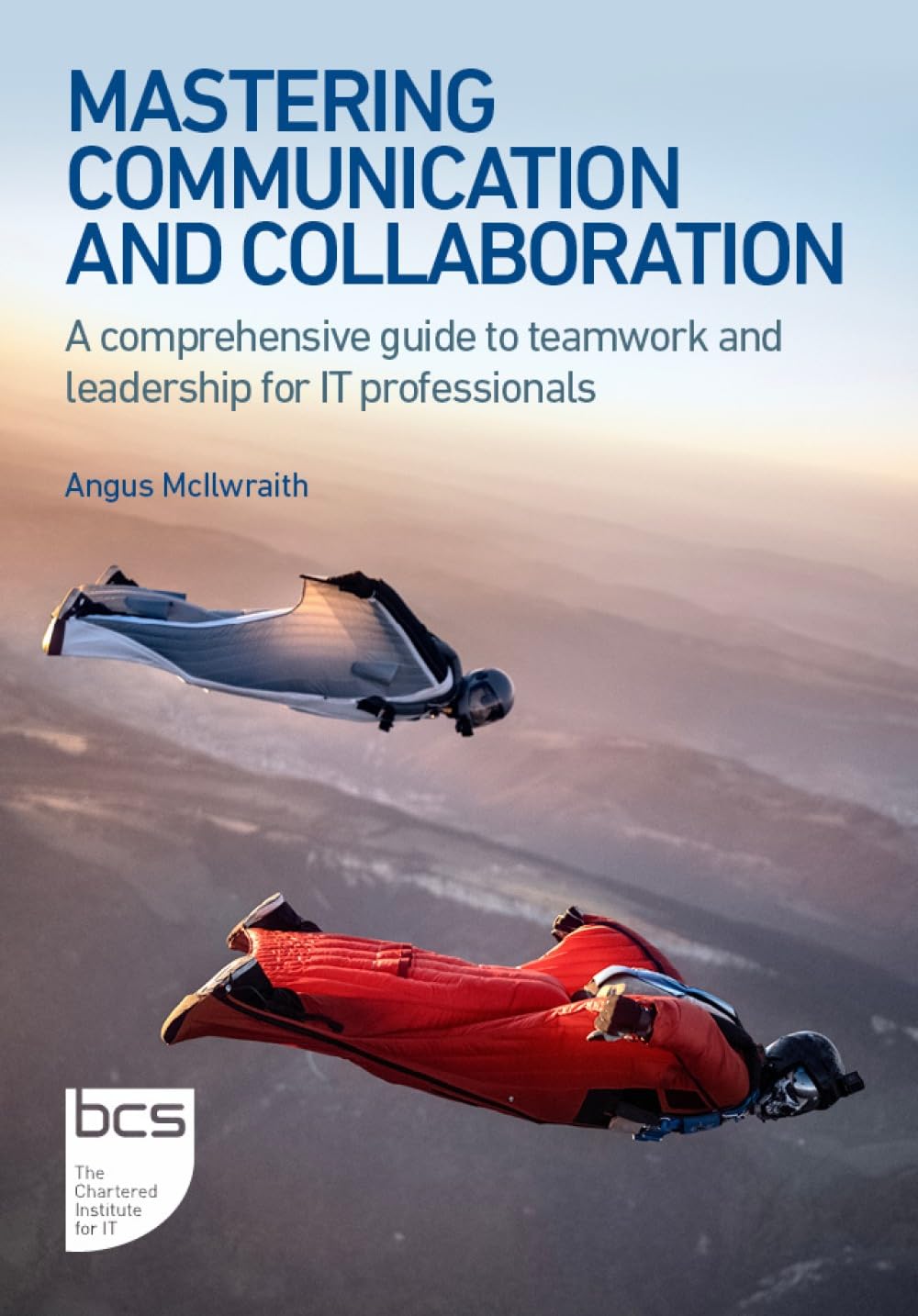 Mastering Communication and Collaboration: A by Angus McIlwraith PAPERBACK