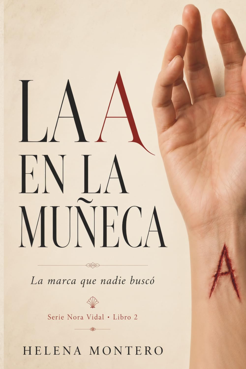La A en la muñeca: La marca que nadie buscó (Nora Vidal nº 2)