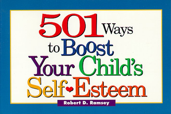 Buy 501 Ways to Boost Your Child's Self-Esteem — BookShops.in