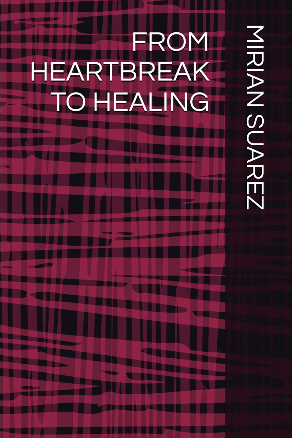 FROM HEARTBREAK TO HEALING