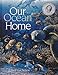 Our Ocean Home