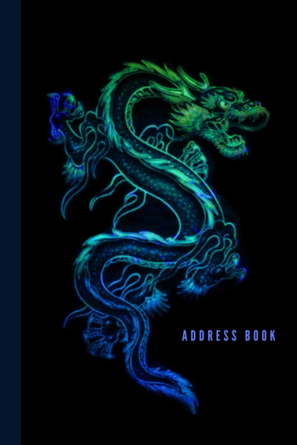 Address Book: Green Blue Dragon Art on Black / Track Names - Telephone Numbers - Emails in Small 6x9 Notebook Organizer / Alphabetical Tabs / Large Print / Great Senior Citizen Gift