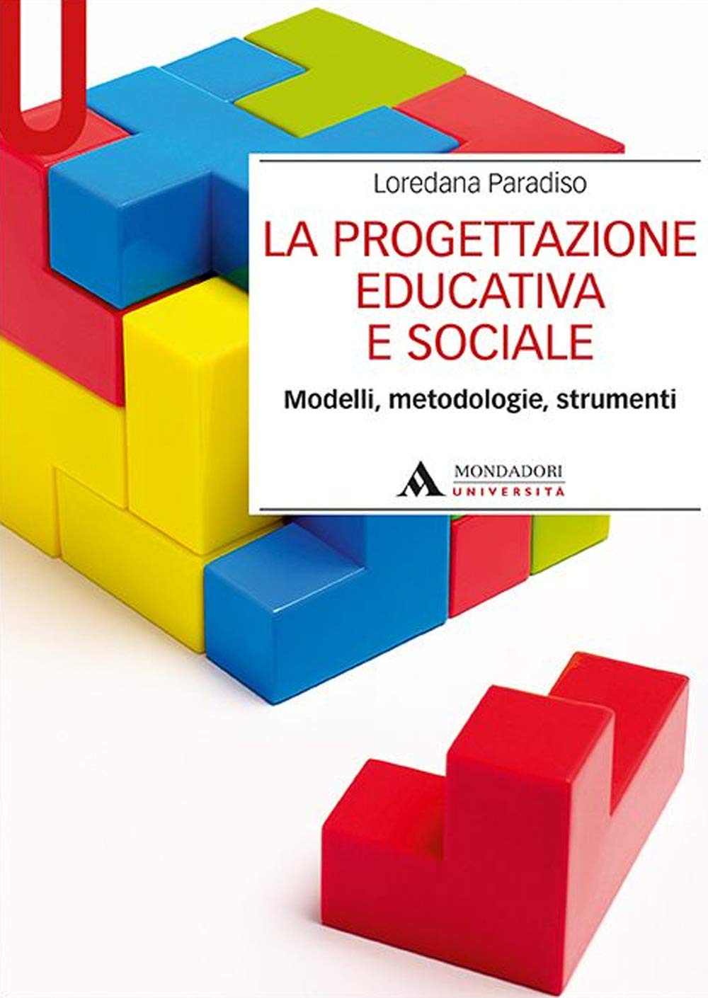 La Progettazione Educativa E Sociale. Modelli, Metodologie, Strumenti - 4