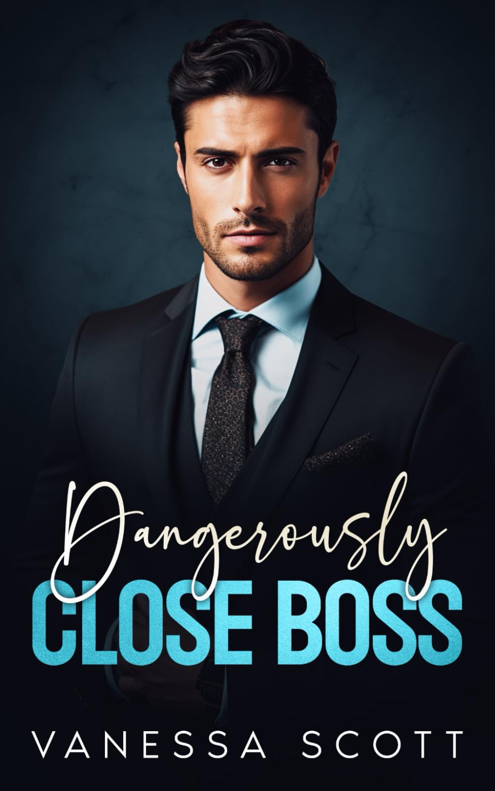 Dangerously Close Boss: A Billionaire Off Limits Romance (The Billionaire Boss Encounters)