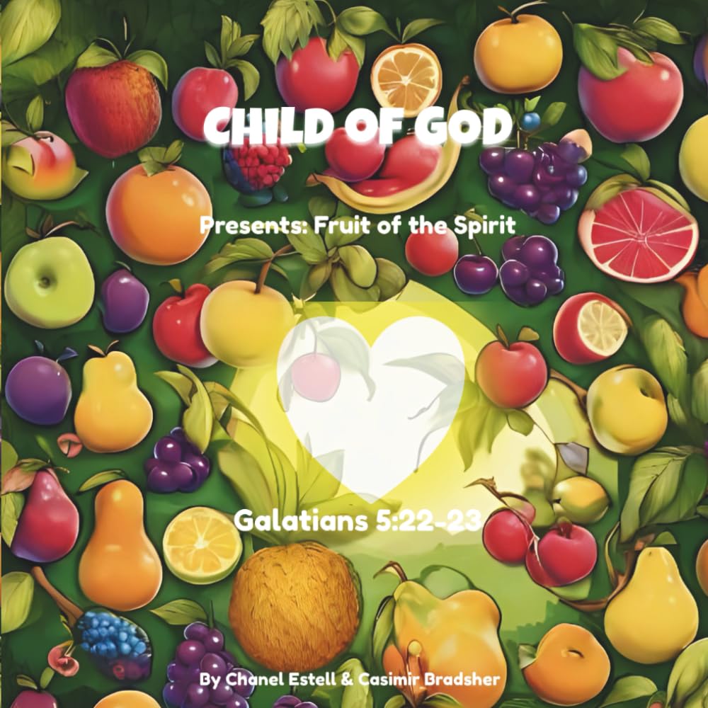 Child of God: Presents Fruit of the Spirit: 1 (Children of God)