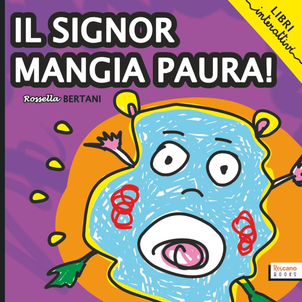 Il Signor Mangia Paura: Una storia che aiuta i bambini ad avere coraggio