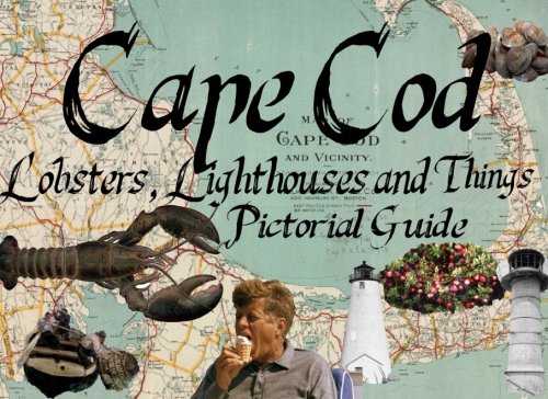 Amazon | Cape Cod: Lighthouses, Lobsters and Things; a Brief Coffee ...