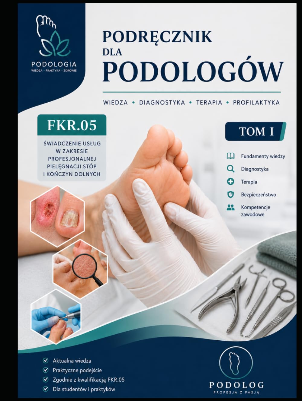 Podręcznik dla Podologów Tom I: FKR.05