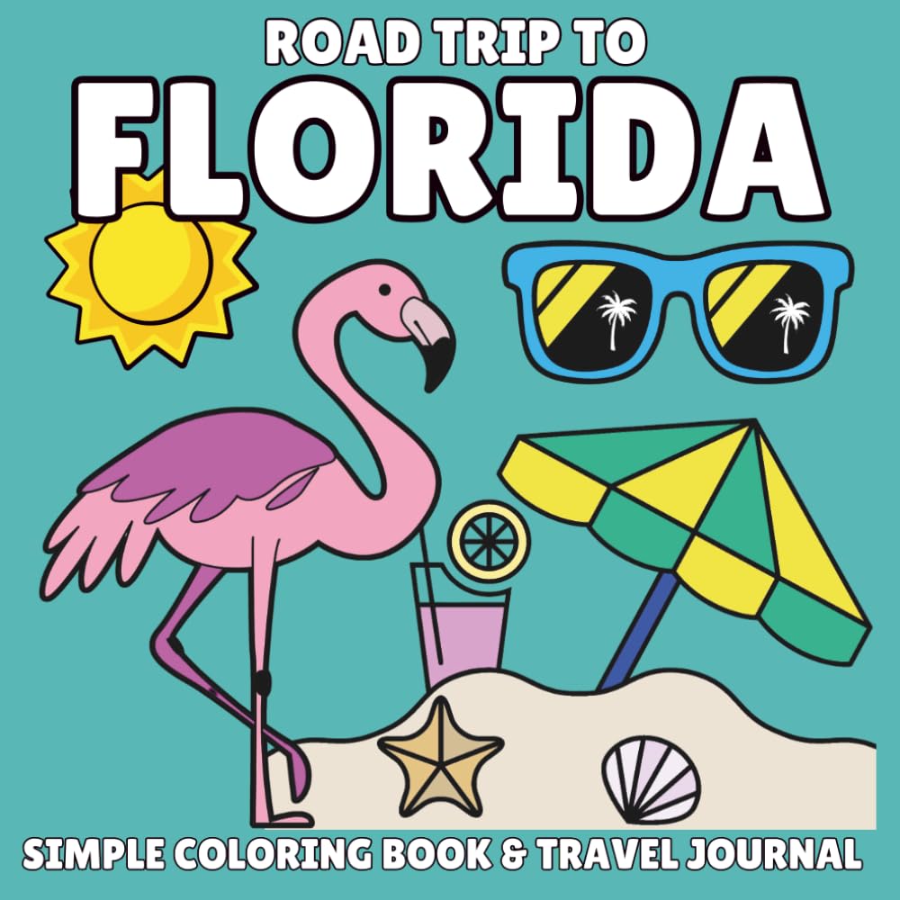 Roadtrip to Florida: A Fun & Educational Coloring Book for Kids with Landmarks, State Symbols & Travel Journal